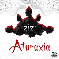 Zizi - Ataraxia (Explicit)