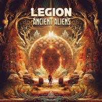 Legion - Ancient Aliens (Explicit)