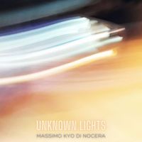Massimo Kyo Di Nocera - Unknown Lights