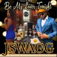 Jswagg - Be My Lover Tonight