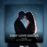 DNDM - Deep Love Inside (Hayit Murat Remix)