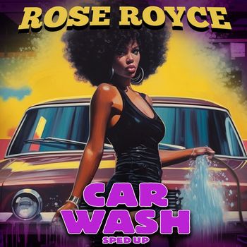 Rose Royce - Car Wash (Re-Recorded - Sped Up)