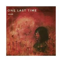 Anami - One Last Time