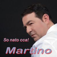 Martino - So nato cca!