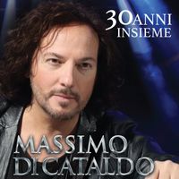Massimo Di Cataldo - 30 anni insieme (Explicit)