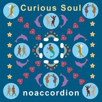 Noaccordion - Curious Soul