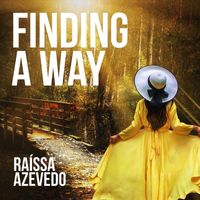 Raíssa Azevedo - Finding a Way