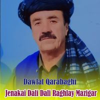 Dawlat Qarabaghai - Jenakai Dali Dali Raghlay Mazigar