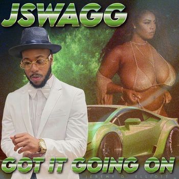 Jswagg - Got It Going On