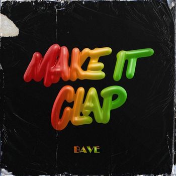 BAVE - Make It Clap