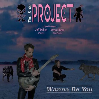 The Side Project - Wanna Be You