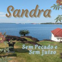 Sandra - Sem Pecado e Sem Juízo