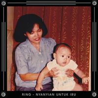 Rino - Nyanian Untuk Ibu