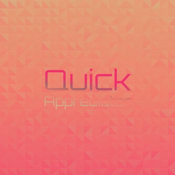 Various Artists - Quick Appreciator