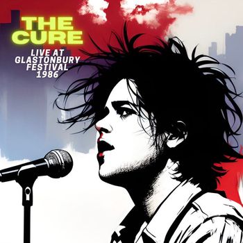 The Cure - The Cure - Live at Glastonbury Festival 1986 (ive)