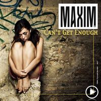 Maxim - Can't Get Enough