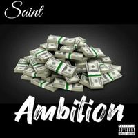 Saint - Ambition (Explicit)