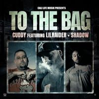 Cuddy - To The Bag (feat. Lil Raider & Shadow) (Explicit)