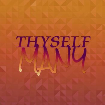 Various Artists - Thyself Many