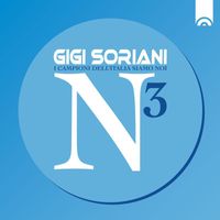 Gigi Soriani - I Campioni Dell'Italia Siamo Noi