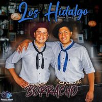 Los Hidalgo - Borracho