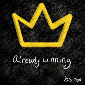 Blazon - Already Winning