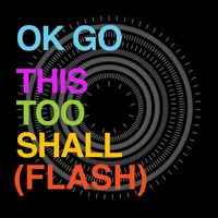 Ok Go - This Too Shall Pass (Flash Mix)