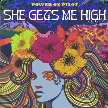 Power on Pilot - She Gets Me High