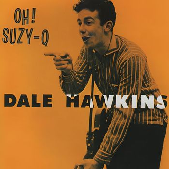 Dale Hawkins - Suzie-Q