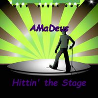 Amadeus - Hittin' the Stage (Explicit)