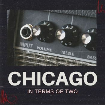 Chicago - In Terms Of Two