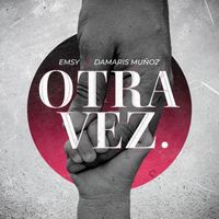 Emsy, Damaris Muñoz - Otra Vez