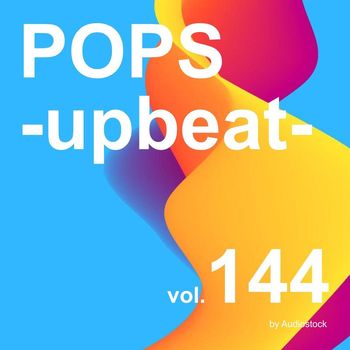 Various Artists - POPS -upbeat-, Vol. 144 -Instrumental BGM- by Audiostock