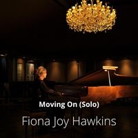 Fiona Joy Hawkins - Moving On (Solo)