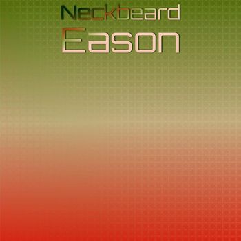 Various Artists - Neckbeard Eason