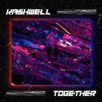Kashwell - Together (Explicit)