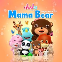 Uwa and Friends - Lagu Anak 03 : Mama Bear