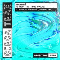 Bobbe - Step To The Pace