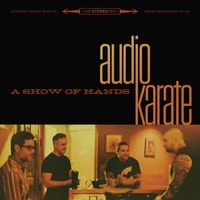 Audio Karate - A Show of Hands