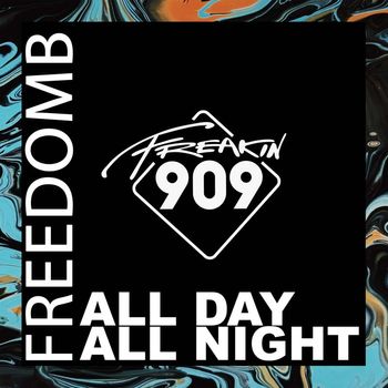 FreedomB - All Day, All Night