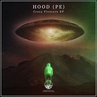 HOOD (PE) - Crazy Pleasure EP