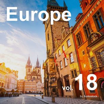 Various Artists - Europe, Vol. 18 -Instrumental BGM- by Audiostock