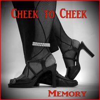 Memory - Cheek to Cheek (1)