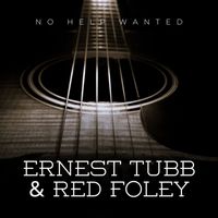 Ernest Tubb and Red Foley - No Help Wanted