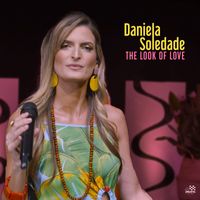 Daniela Soledade - The Look Of Love (Studio Sessions)