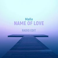 Make - Name of Love (Radio Edit)
