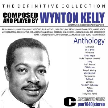 Wynton Kelly - The Definitive Collection; Composed & Played by Wynton Kelly (Anthology)