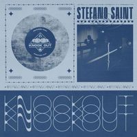 Stefano Saint - Knockout (Explicit)