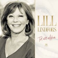 Lill Lindfors - Tid att älska