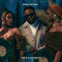 Shae Jacobs - Nice & Slowly